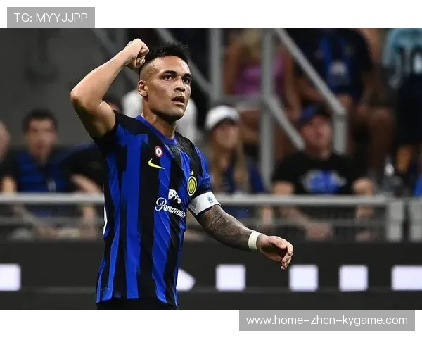 劳塔罗高速前插抢点得分,国米主场掀起欢呼